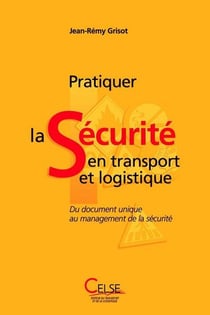 Pratiquer la securite en transport et logistique