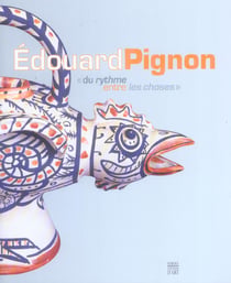 Edouard pignon. du rytme entre les choses