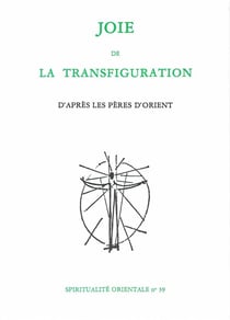 Joie de la transfiguration - d'après les pères d'Orient