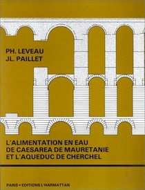 L'alimentation en eau de Caesarea de Mauretanie et l'aqueduc de Cherchel