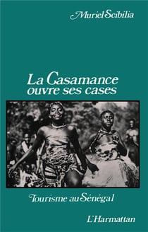 La Casamance ouvre ses cases : Tourisme au Sénégal