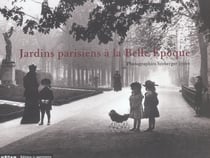Jardins parisiens à la belle epoque