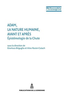 Adam, la nature humaine, avant et après : épistémologie de la chute