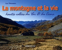 La montagne et la vie - hautes vallées du Var et du Cians