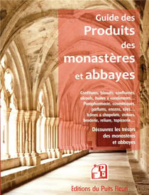 Guide des produits de nos monastères et abbayes - découvrez les trésors des monastères et abbayes de france