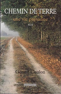 Chemin de terre - une vie paysanne