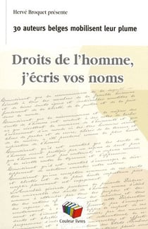 Droits de l'homme - j'écris vos noms : 30 auteurs belges mobilisent leur plume