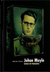 Johan Muyle : Sioux In Paradise