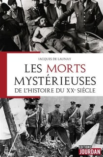 Les morts mysterieuses de l'histoire du xxe siecle