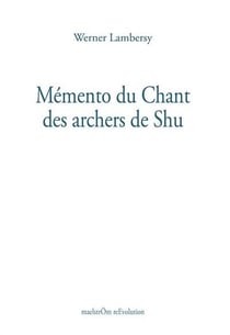 Mémento du chant des archers de shu