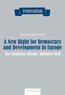 A new right for democracy and development in europe - the european citizens' initiative (eci)