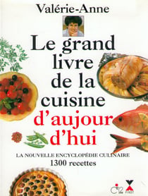 Le grand livre de la cuisine d'aujourd'hui