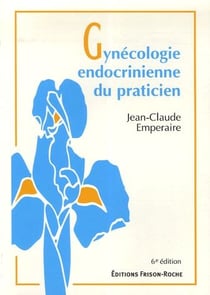 Gynécologie endocrinienne du praticien (6e édition)