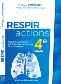 Respir-actions - programme d'exercices et d'étude des mécanismes de la respiration (4e édition)