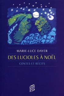 Des lucioles à noël - contes et récits