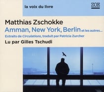 Amman, New York, Berlin et les autres