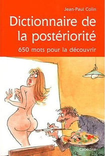 Dictionnaire de la postérité - 650 mots pour la découvrir