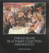 Chefs d'Oeuvre de la Phillips Collection / Relie : 55 Oeuvres de Washington Expo 2004