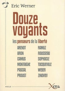 Douze voyants - les penseurs de la liberté