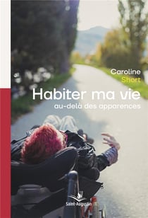 Habiter ma vie - au-delà des apparences