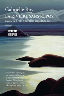 La rivière sans repos - trois nouvelles esquimaudes