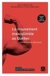 Mouvement masculiniste au Québec (Le) : L'antiféminisme démasqué