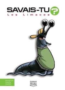 Savais-tu ? Tome 51 : les limaces