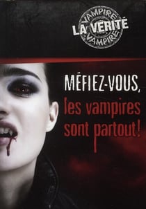 Méfiez-vous, les vampires sont partout !