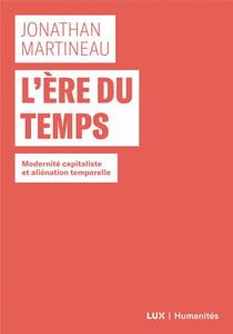 L'ère du temps - modernité capitaliste et aliénation temporelle
