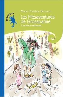 Les mesaventures de grosspafine t 02 le prince malavenant
