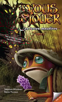 À vous de jouer t.2 - les terres maudites t.1