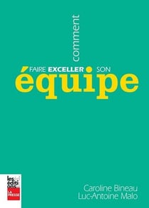 Comment faire exceller son équipe