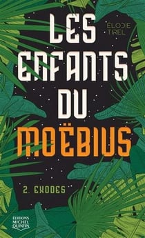 Les enfants du Moëbius Tome 2 : exodes
