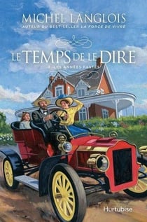 Le temps de le dire Tome 3 : les années fastes