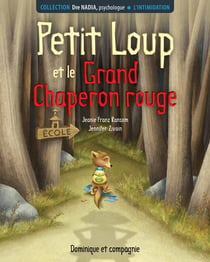 Petit loup et le grand chaperon rouge. l'intimidation