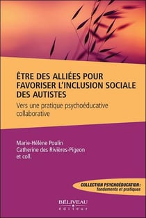 Être des alliés pour favoriser l'inclusion sociale des autistes : Vers une pratique psychoéducative collaborative