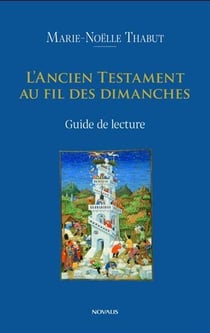 L'ancien testament dans la liturgie : Guide de lecture