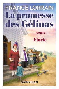 La promesse des Gélinas : Florie