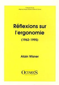 Réflexions sur l'ergonomie (1962-1995)