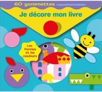 Les formes et les couleurs - 60 gommettes repositionnables