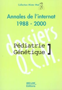 Pédiatrie génétique annales de l'internat (édition 1988/2000)