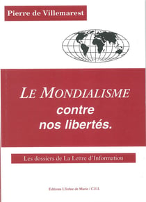 Le mondialisme contre nos libertés - les dossiers de la lettre d'information (série 1993-1994)