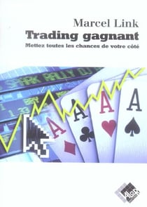 Trading gagnant - mettez toutes les chances de votre cote