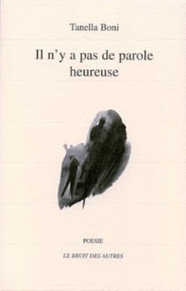 Il n'y a pas de parole heureuse