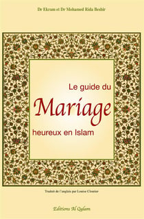 Le guide du mariage heureux en Islam