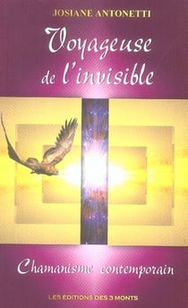 Voyageuse de l'invisible - chamanisme contemporain