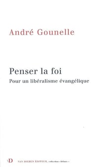 Penser la foi : Pour un libéralisme évanglique