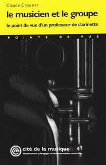 Le musicien et le groupe. Le point de vue d'un professeur de clarinette