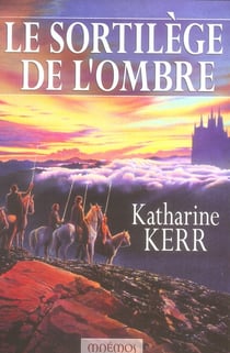 Le cycle de deverry t.2 - le sortilège de l'ombre