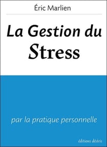 La gestion du stress - par la pratique personnelle